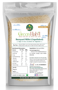 Green Habit Barnyard Millet (Sanwa/Shyama/Jhangora) - Unpolished, Gluten-Free | High Fiber, Low-Calorie Rice Alternative